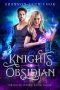 [Obsidian Queen 03] • Knights of Obsidian (Obsidian Queen Book 3)